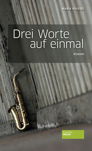Maria Knissel: Drei Worte auf einmal
