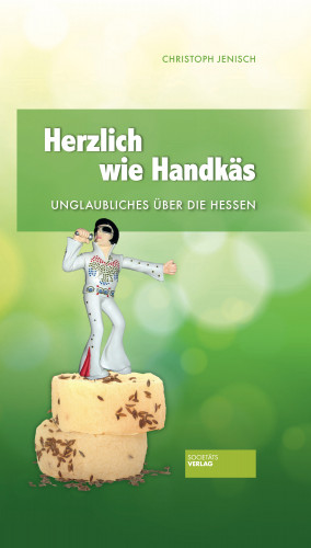 Christoph Jenisch: Herzlich wie Handkäs