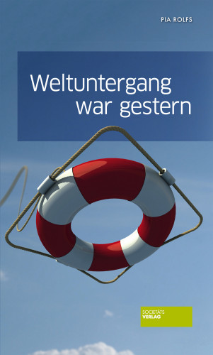 Pia Rolfs: Weltuntergang war gestern