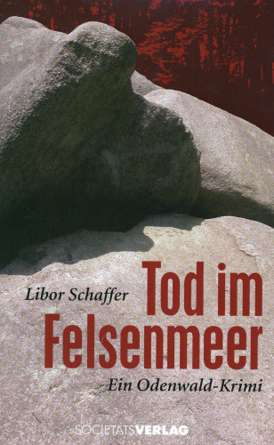 Libor Schaffer: Tod im Felsenmeer