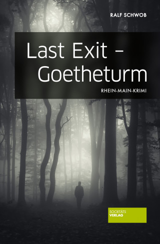 Ralf Schwob: Last Exit - Goetheturm