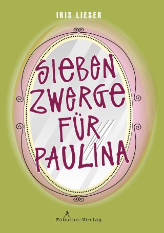 Iris Lieser: Sieben Zwerge für Paulina