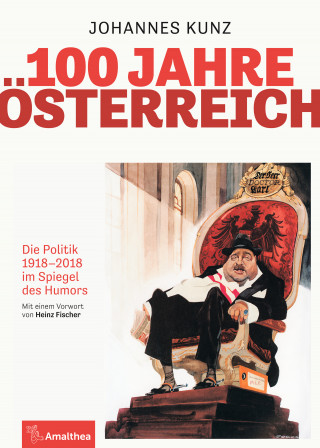 Johannes Kunz: 100 Jahre Österreich
