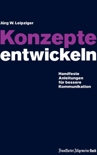 Jürg W Leipziger: Konzepte entwickeln