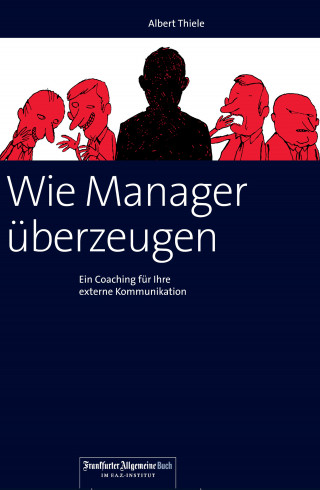 Albert Thiele: Wie Manager überzeugen