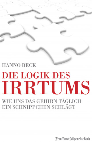 Hanno Beck: Die Logik des Irrtums