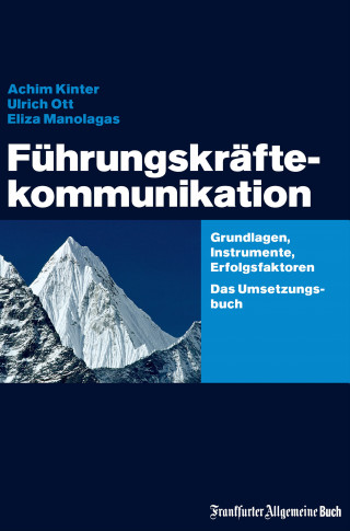 Achim Kinter, Ulrich Ott, Eliza Manolagas: Führungskräftekommunikation