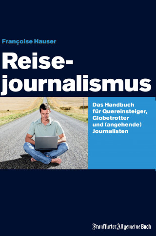 Françoise Hauser: Reisejournalismus