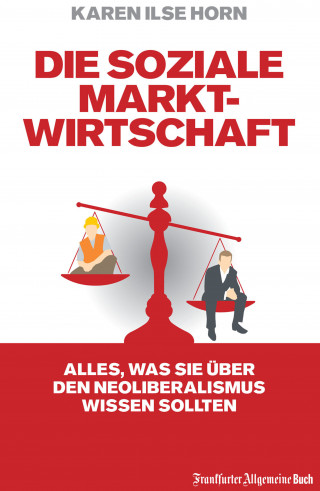 Karen Horn: Die soziale Marktwirtschaft