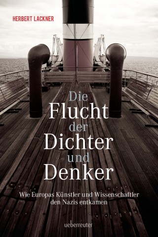 Herbert Lackner: Die Flucht der Dichter und Denker