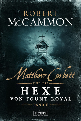 Robert McCammon: MATTHEW CORBETT und die Hexe von Fount Royal (Band 2)