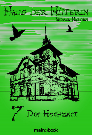 Andrea Habeney: Haus der Hüterin: Band 7 - Die Hochzeit