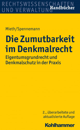 Stefan Mieth, Jörg Spennemann: Die Zumutbarkeit im Denkmalrecht