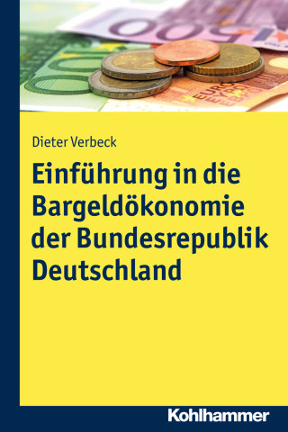 Dieter Verbeck: Einführung in die Bargeldökonomie der Bundesrepublik Deutschland