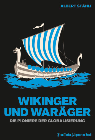 Albert Stähli: Wikinger und Waräger