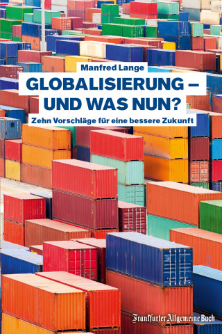 Manfred Lange: Globalisierung – und was nun?