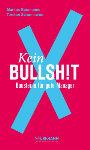 Markus Baumanns, Torsten Schumacher: Kein BullshitX