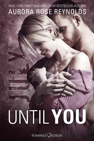 Aurora Rose Reynolds: Until You: July