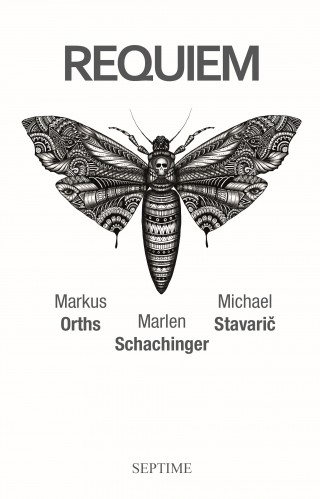 Markus Orths, Marlen Schachinger, Michael Stavarič: Requiem