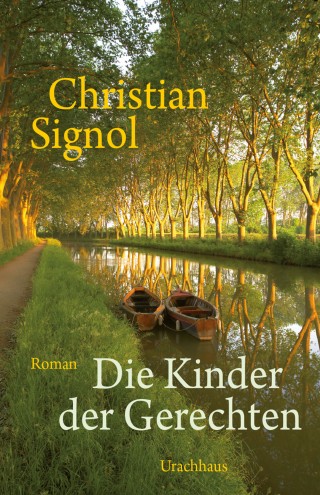 Christian Signol: Die Kinder der Gerechten