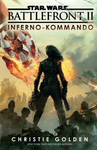 Christie Golden: Star Wars: Battlefront II - Inferno-Kommando