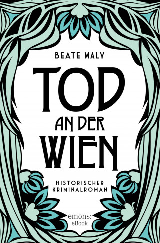 Beate Maly: Tod an der Wien