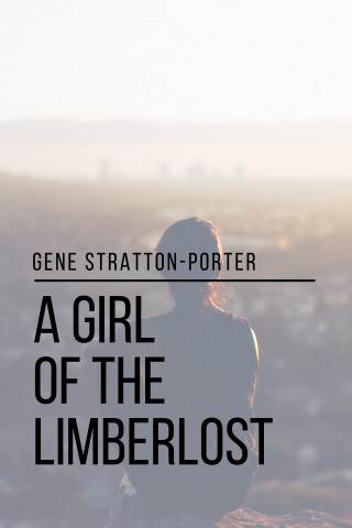 Gene Stratton-Porter, Sheba Blake: A Girl of the Limberlost
