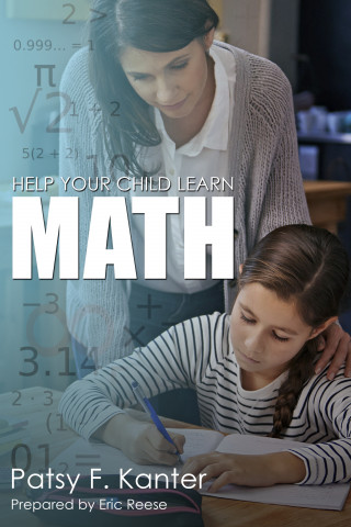 Patsy F. Kanter: Helping your Child Learn Math