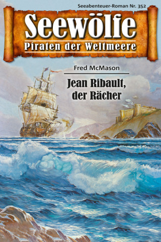 Fred McMason: Seewölfe - Piraten der Weltmeere 352