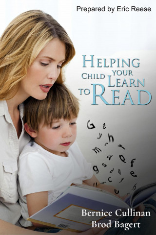 Bernice Cullinan, Brod Bagert: Helping your Child Learn to Read