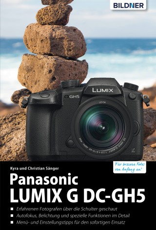 Dr. Kyra Sänger, Dr. Christian Sänger: Panasonic Lumix G DC-GH5