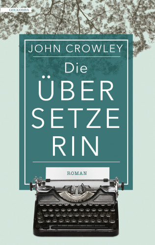 John Crowley: Die Übersetzerin