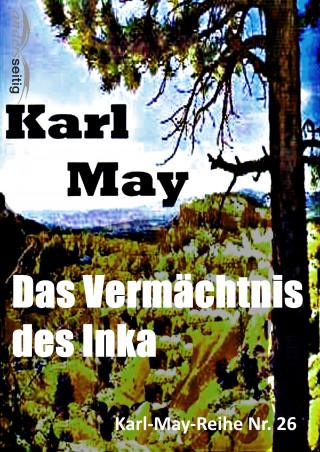 Karl May: Das Vermächtnis des Inka