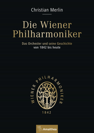 Christian Merlin: Die Wiener Philharmoniker