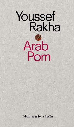Youssef Rakha: Arab Porn