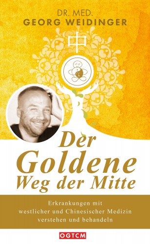 Georg Weidinger: Der Goldene Weg der Mitte