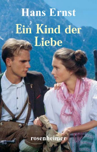 Hans Ernst: Ein Kind der Liebe