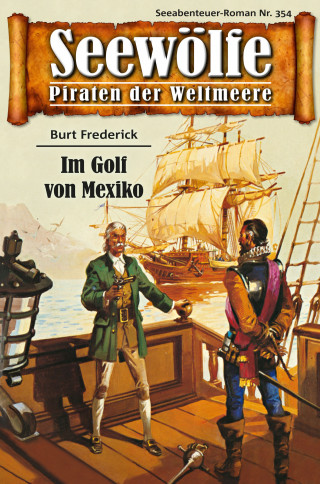 Burt Frederick: Seewölfe - Piraten der Weltmeere 354