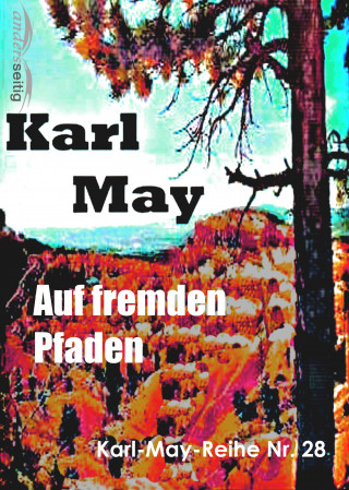 Karl May: Auf fremden Pfaden