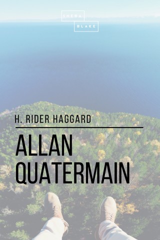 H. Rider Haggard, Sheba Blake: Allan Quatermain