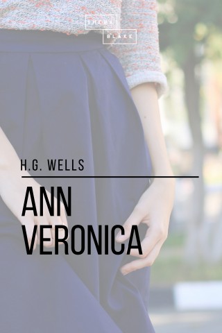 H. G. Wells, Sheba Blake: Ann Veronica