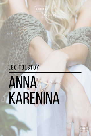 Leo Tolstoy, Sheba Blake: Anna Karenina