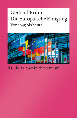 Gerhard Brunn: Die Europäische Einigung. Von 1945 bis heute