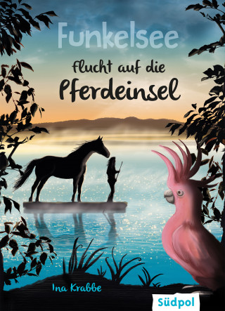 Ina Krabbe: Funkelsee – Flucht auf die Pferdeinsel (Band 1)