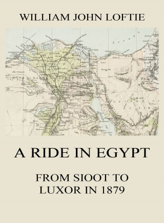 William John Loftie: A Ride in Egypt