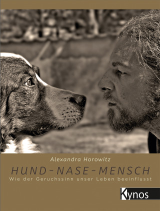 Alexandra Horowitz: Hund-Nase-Mensch