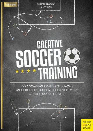 Fabian Seeger, Loïc Favé: Creative Soccer Training
