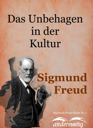 Sigmund Freud: Das Unbehagen in der Kultur