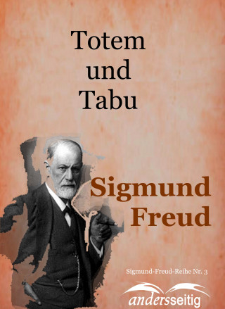 Sigmund Freud: Totem und Tabu