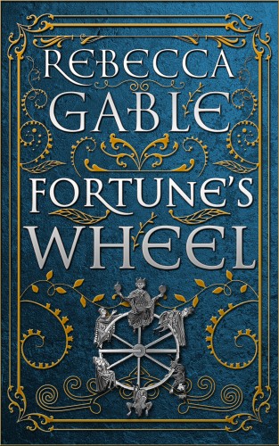 Rebecca Gable: Fortune's Wheel